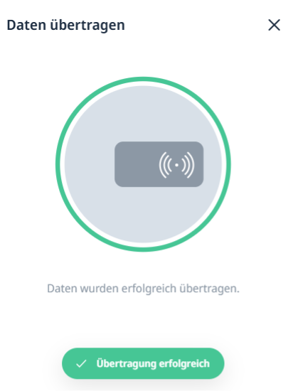Bestätigungsdialog „Daten übertragen“ mit grünem Ring und dem Hinweis „Daten wurden erfolgreich übertragen“.